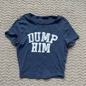 dump him baby tee